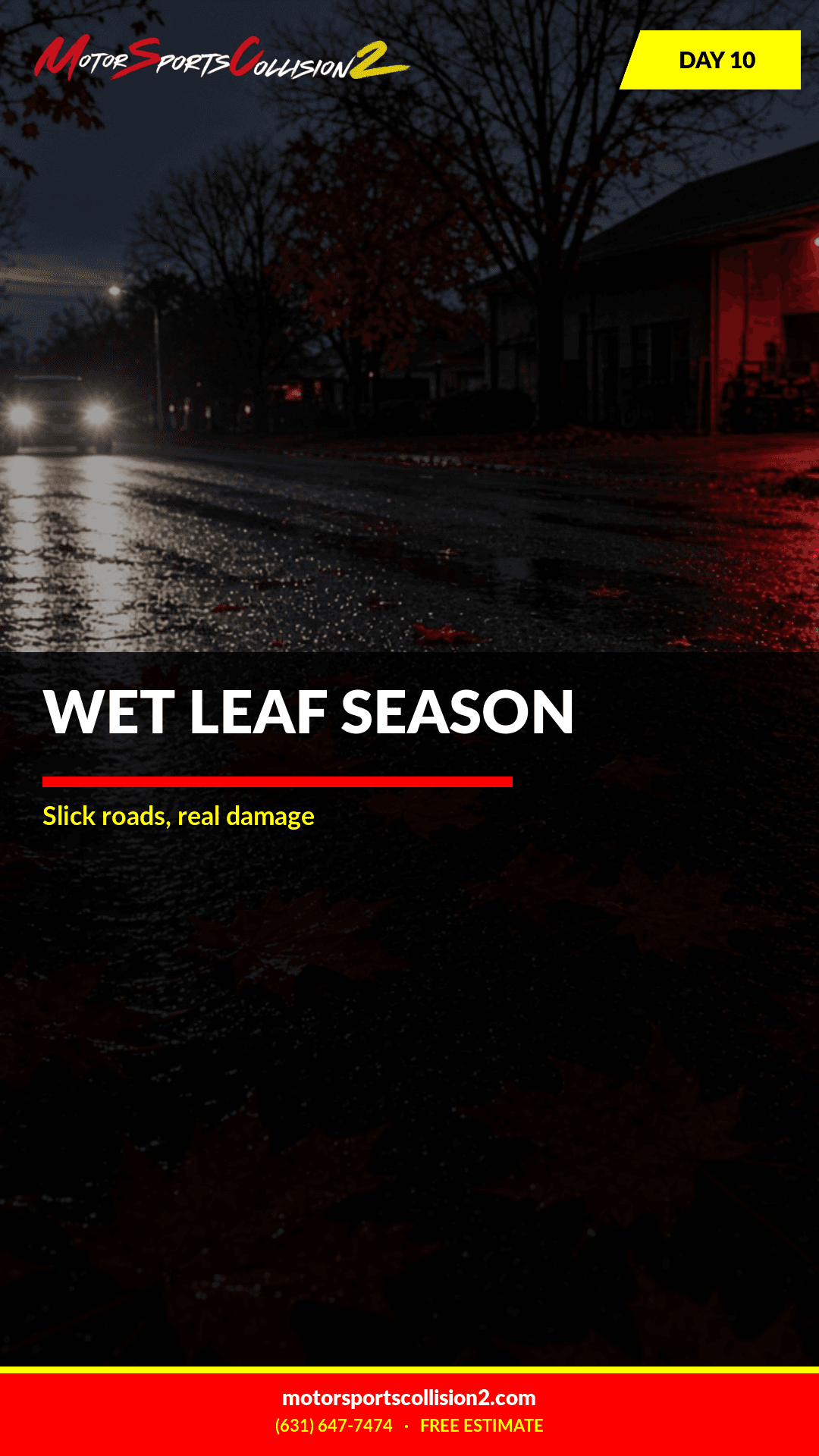 October 10, 2026: WET LEAF SEASON