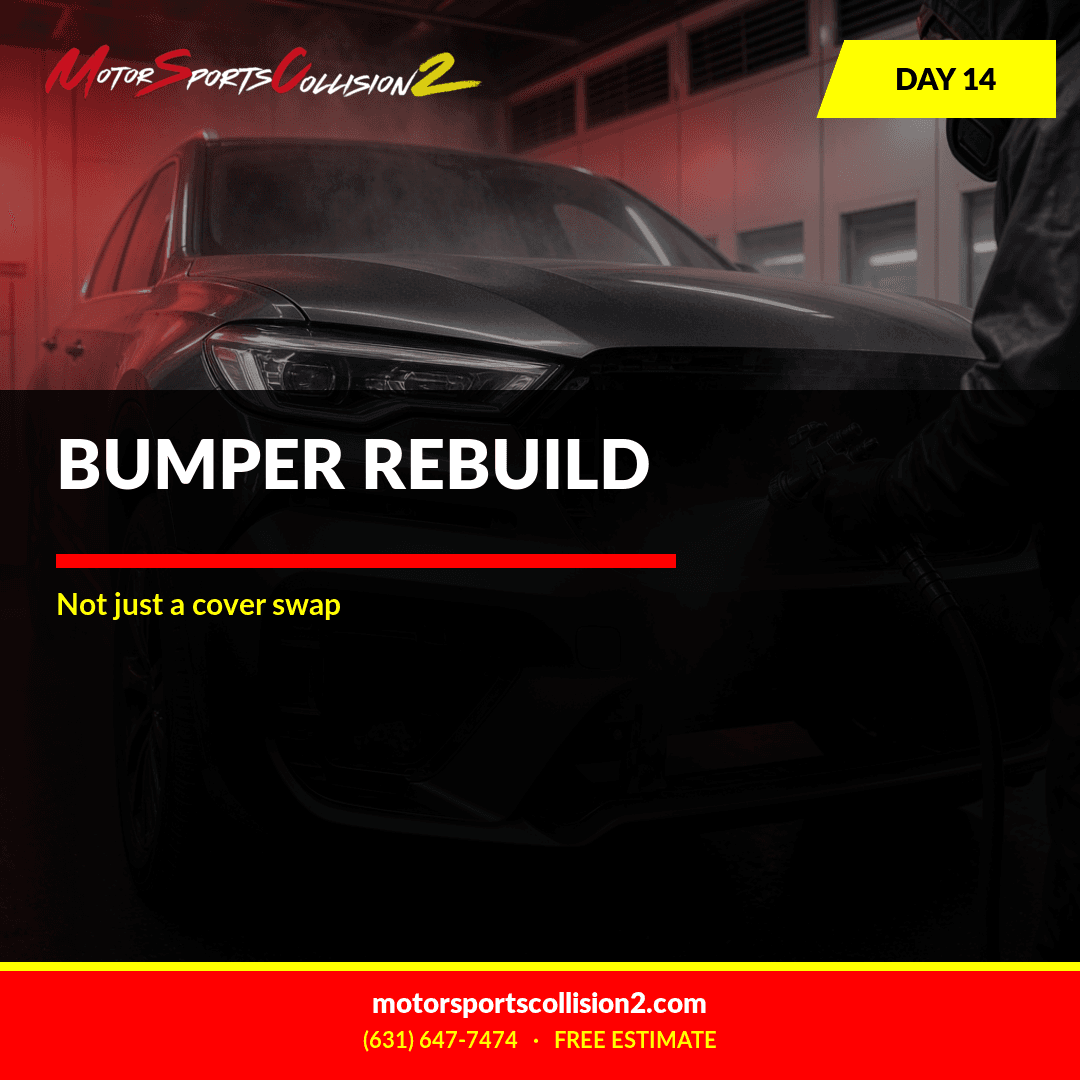 October 14, 2026: BUMPER REBUILD